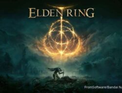 7 Facts about Elden Ring, One of the Most Anticipated Game Fans in 2022